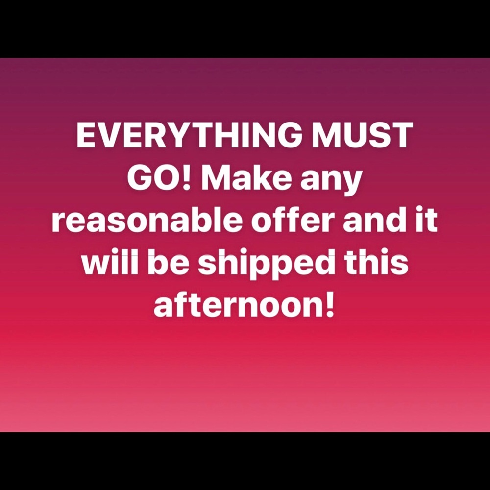 Everything!